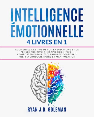 INTELLIGENCE ÉMOTIONNELLE: 4 Livres En 1 Augmentez L'Estime De Soi, Discipline Et La Pensée Positive| Thérapie Cognitivo Comportementale TCC| Langa