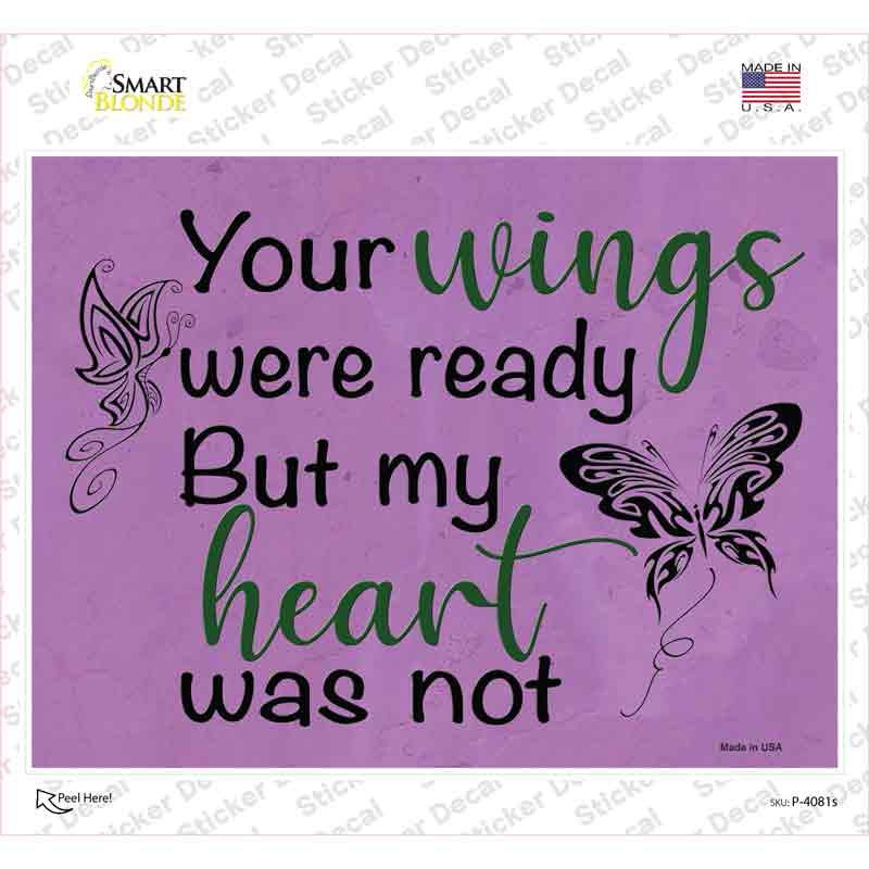 P-4081s Your Wings Were Ready Novelty Rectangle Decal Sticker
