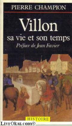François Villon Sa Vie Et Son Temps - Collection 