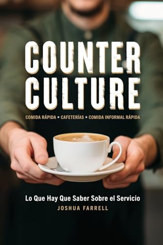 Counter Culture: Lo Que Hay Que Saber Sobre El Servicio: Lo Que (Paperback)