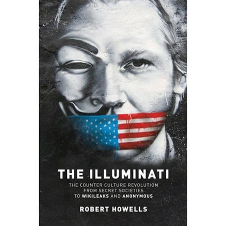 Pre-Owned the Illuminati: the Counter Culture Revolution-from Secret Societies to Wilkileaks and Anonymous (Paperback) 1780288727 9781780288727