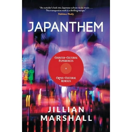 Pre-Owned Japanthem: Counter-Cultural Experiences  Cross-Cultural Remixes (Paperback) 1953103154 9781953103154