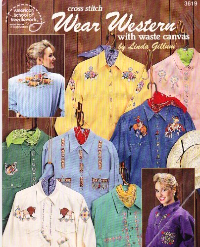 Cross Stitch Wear Western with Waste Canvas (American School of Needlework #3619)