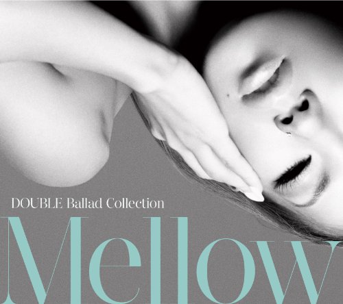 Ballad Collection Mellow (First Press Limited Edition) (DVD Included)