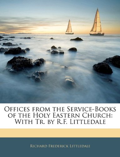Offices from the Service-Books of the Holy Eastern Church Paperback | Indigo Chapters