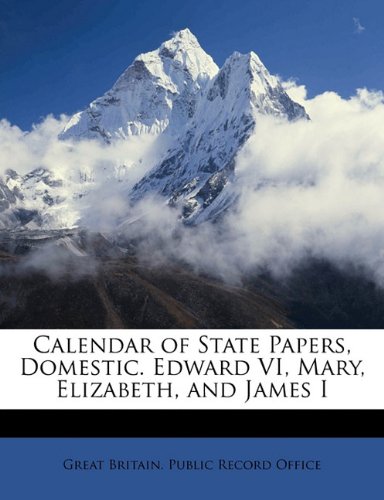 Calendar of State Papers Domestic. Edward Vi Mary Elizabeth and James I Volume 4 Paperback | Indigo Chapters
