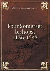 Four Somerset Bishops, 1136-1242