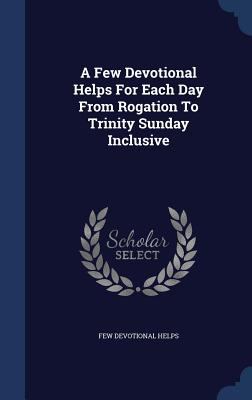 A Few Devotional Helps for Each Day from