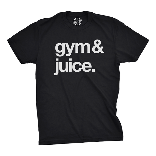 Mens Gym and Juice Tshirt Funny Sarcastic Fitness Workout Alcohol Rap Lyric Tee