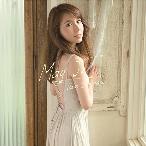 May J. - Have Dreams! [Japan CD] RZCD-86118