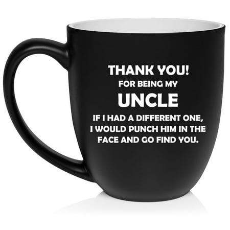Uncle Thank You for Being My Funny Ceramic Coffee Mug Tea Cup Gift (16oz Matte Black)