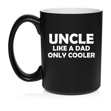 Uncle Like a Dad Only Cooler Funny Ceramic Coffee Mug Tea Cup Gift (15oz Matte Black)