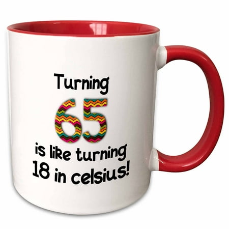 3dRose Turning 65 Is Like Turning 18 in Celsius - Humorous 65th Birthday Gift - Two Tone Red Mug  11-ounce