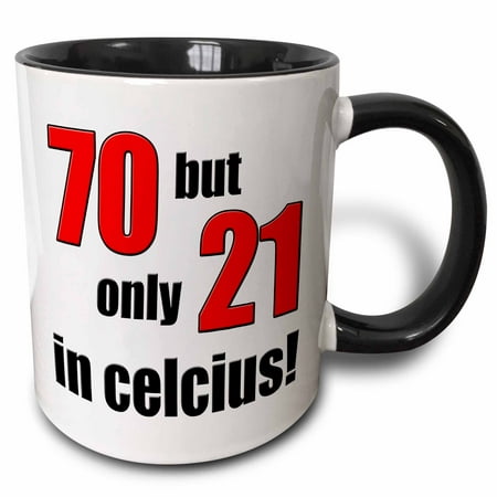 3dRose 70 but Only 21 in Celsius. Red. - Two Tone Black Mug  11-ounce