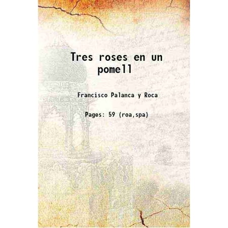 Tres Roses En Un Pomell Volume V. 408  No. 25 1888 [Hardcover]