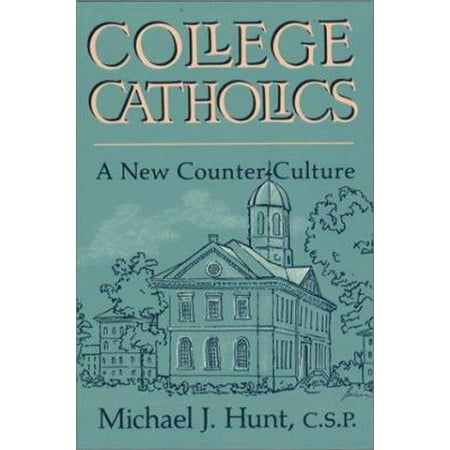 Pre-Owned College Catholics: a New Counter-Culture (Paperback) 0809133628 9780809133628