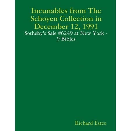 Incunables from the Schoyen Collection in December 12  1991 - Sotheby S Sale #6249 at New York - 9 Bibles