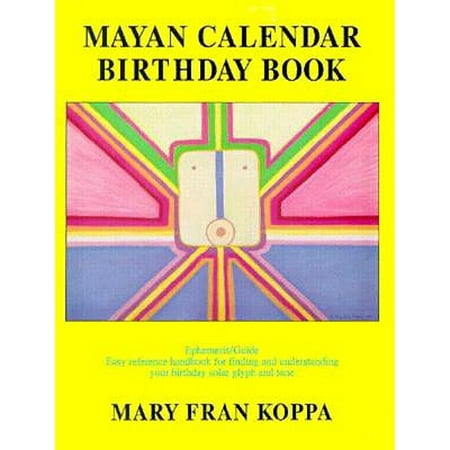 Pre-Owned Mayan Calendar Birthday Book (Paperback 9781889965031) by Mary Fran Koppa
