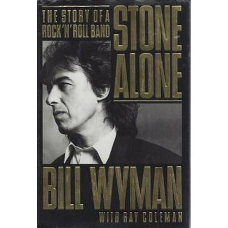 Pre-Owned Stone Alone: 2the Story of a Rock  N Roll Band (Hardcover 9780670828944) by Bill Wyman  Ray Coleman