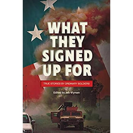 Pre-Owned What They Signed up for Paperback Jeb Wyman