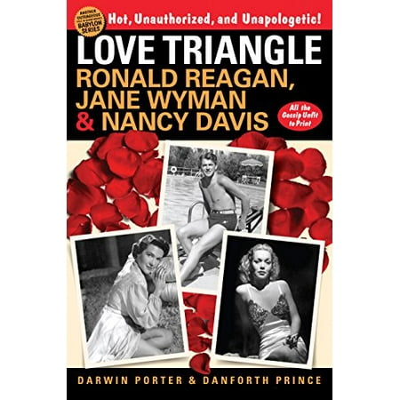 Pre-Owned Love Triangle: Ronald Reagan  Jane Wyman  and Nancy Davis -- All the Gossip Unfit to Print Paperback