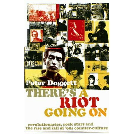 Pre-Owned There S a Riot Going on: Revolutionaries  Rock Stars and the Rise and Fall of  60s Counter-Culture (Hardcover) 1841959405 9781841959405