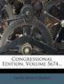 Congressional Edition Volume 5674... Paperback | Indigo Chapters