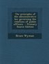 The Principles of the Administrative Law Governing the Relations of Public Officers - Primary Source Edition by Bruce Wyman Paperback | Indigo Chapter