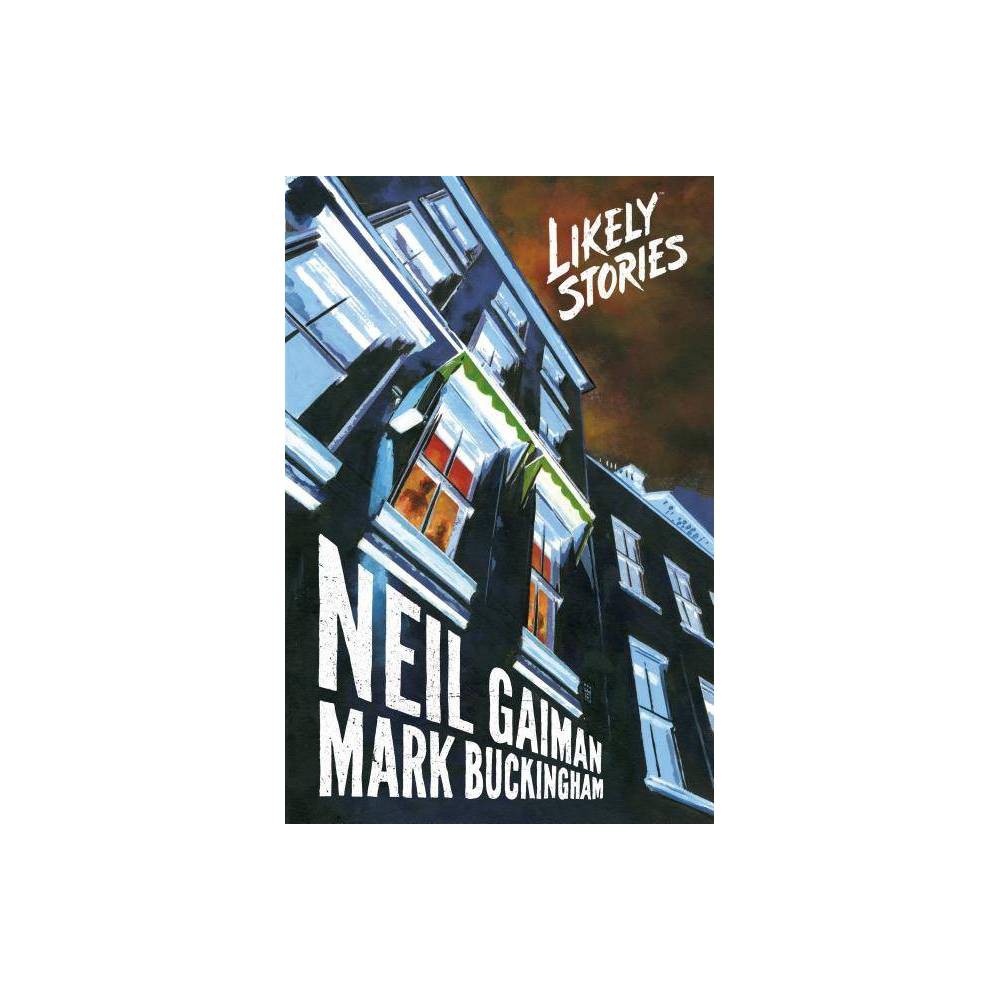Neil Gaiman's Likely Stories Gaiman, Neil; Buckingham, Mark [Used - Very Good] [Hardcover]