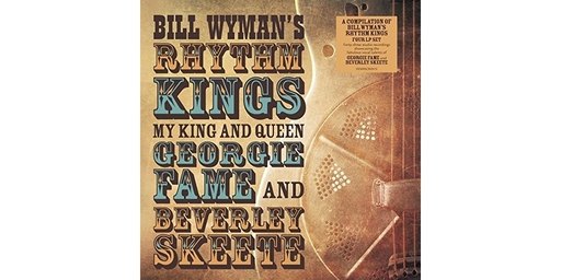 Alliance Bill Wyman's Rhythm Kings - My King & Queen: Georgie Fame & Beverley Skeete