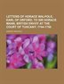 Letters of Horace Walpole Earl of Orford to Sir Horace Mann British Envoy at the Court of Tuscany; 1744-1750 Paperback | Indigo Chapters