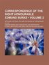 Correspondence of the Right Honourable Edmund Burke (Volume 2); Between the Year 1744 and the Period of His Decease in 1797 Paperback | Indigo Chapter